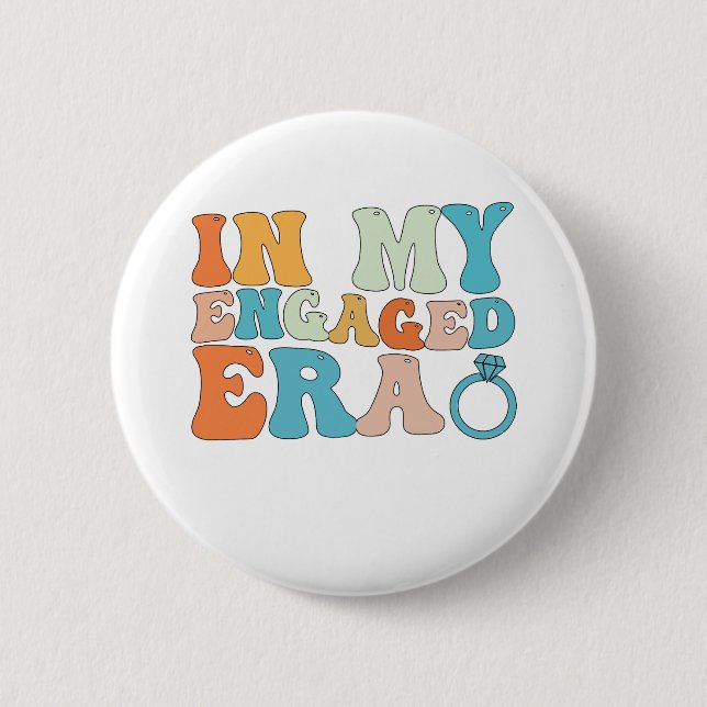In My Engaged Era Groovy Retro 6 Cm Round Badge (Front)