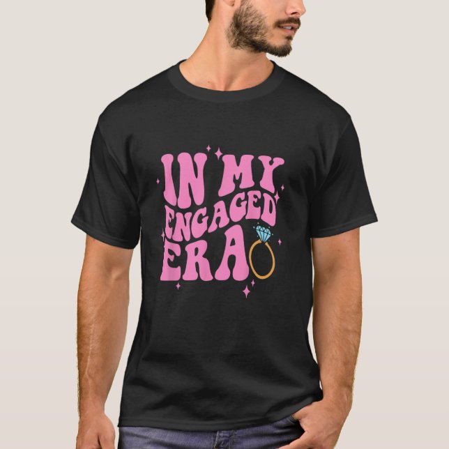 In My Engaged Era Groovy Retro Back To School Firs T-Shirt (Front)