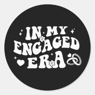 In My Engaged Era Retro Bride Bachelorette Party B Classic Round Sticker