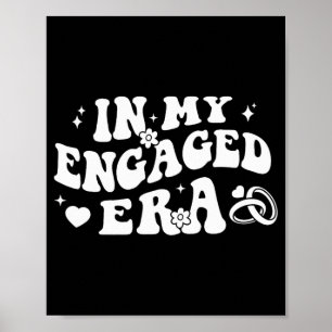 In My Engaged Era Retro Bride Bachelorette Party B Poster