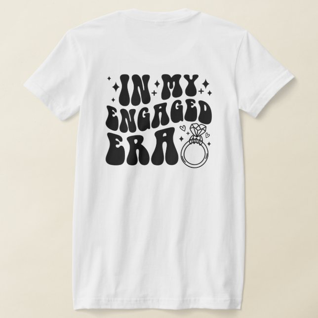 In My Engaged Era Retro Groovy Bride (On Back) T-Shirt (Laydown Back)
