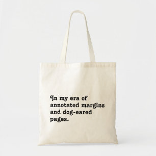 In My Era of Annotated Margins & Dog-Eared Pages Tote Bag