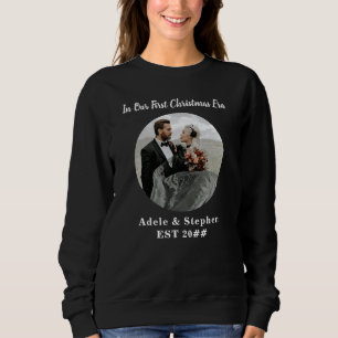 In My Era Our First Christmas Wedding Photo Quote Sweatshirt