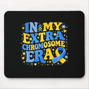 in My Extra Chromosome Era Down Syndrome Awareness Mouse Pad