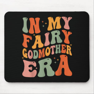 In my fairy godmother era godmother mother's day  mouse pad