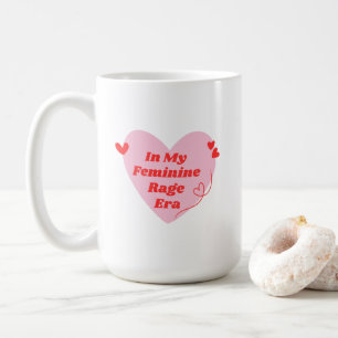 In My Feminine Rage Era Funny Feminism Bumper Coffee Mug