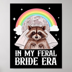 In My Feral Bride Era Design Poster