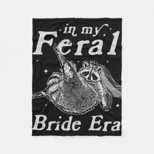In My Feral Bride Era Raccoon Shirt Funny Feral Ra Fleece Blanket