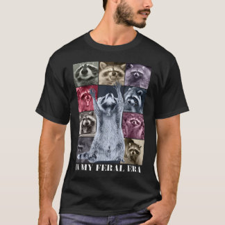 In My Feral Era Funny Racoon Animal Meme Racoons T-Shirt
