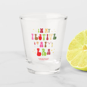 In My Festive AF Era Sassy Holiday Christmas  Shot Glass