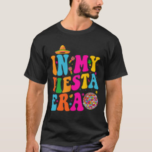 In My Fiesta Era Retro Cinco De Mayo Shirts For Wo