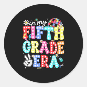 In My Fifth Grade Era Back To School 5th Grade Tea Classic Round Sticker