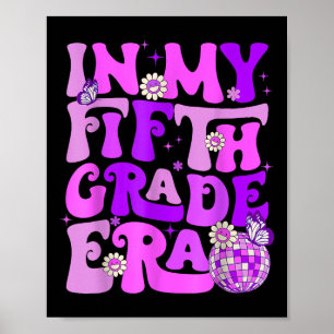 In My Fifth Grade Era Back To School Retro Groovy Poster