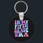 In My Fifth Grade Era Girl Back To School 5th Grad Key Ring<br><div class="desc">In My Fifth Grade Era Girl Back To School 5th Grade Era</div>