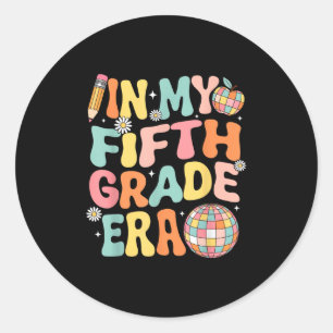 In My Fifth Grade Era Team 5th Grade Teacher Back Classic Round Sticker