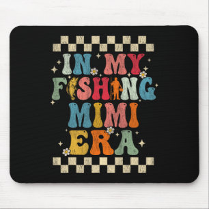 In My Fishing Mimi Era Retro Groovy Fishing Funny Mouse Pad