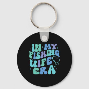 In My Fishing Wife Era Funny Fishing Lover Gift Fo Key Ring