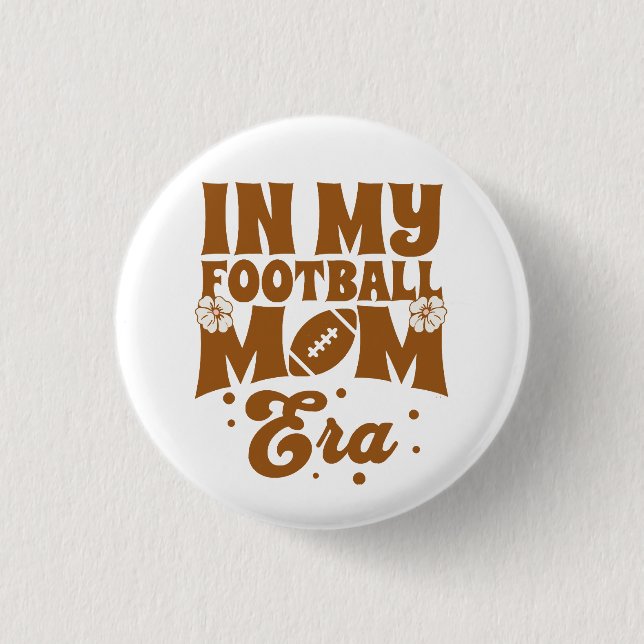 In My Football Mum Era 3 Cm Round Badge (Front)