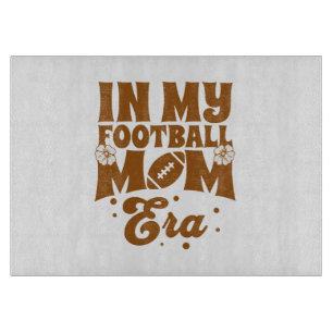 In My Football Mum Era Cutting Board