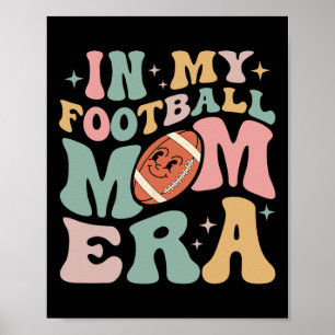 In My Football Mum Era Funny Retro Halloween Sport Poster