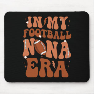 In My Football Nana Era Funny Proud Football Nana Mouse Pad
