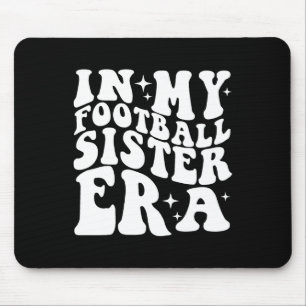 In My Football Sister Era Mouse Pad