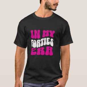 In My Forties Era Retro Groovy 40th Birthday Long T-Shirt