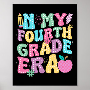 In My Fourth Grade Era 4th Grade Teacher Kid Ck To Poster