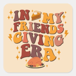 In My Friendsgiving Era Retro Square Sticker