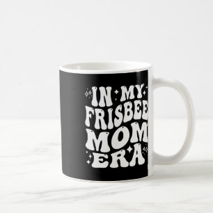 In My Frisbee Mum Era, Funny Disc Golf Mother Coffee Mug