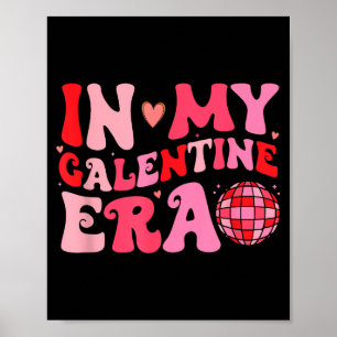 In My Galentine Era Cute Valentines Day Girls Kids Poster