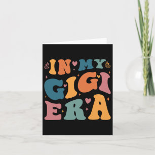 In My Gigi Era Mum Byby Mothers Day Gifts For Mum Card