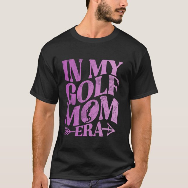 In My Golf Mum Era Golf Mum Mother s Day Golf Tee  (Front)