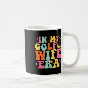 In My Golf Wife Era Coffee Mug