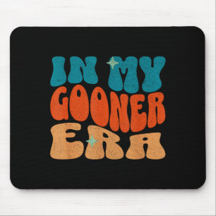 In My Gooner Era Cringecore I Love Gooning Funny S Mouse Pad