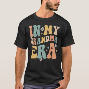 In My Grandma Era Lover Groovy Retro Funny Mum Mot T-Shirt