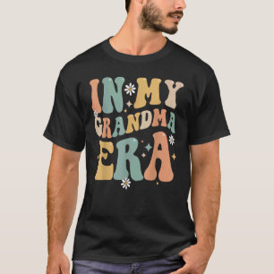 In My Grandma Era Lover Groovy Retro Funny Mum Mot T-Shirt
