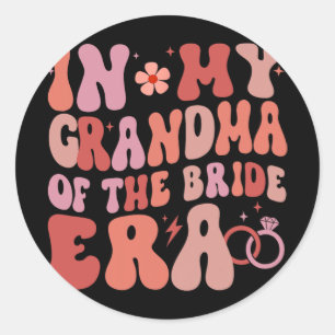 In My Grandma Of The Bride Era Groovy Wedding Day Classic Round Sticker