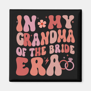 In My Grandma Of The Bride Era Groovy Wedding Day Magnet