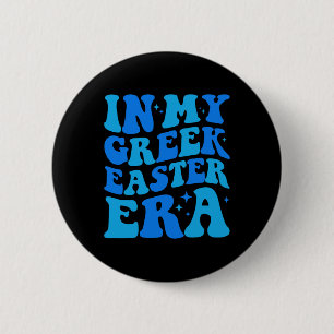 In My Greek Easter Era Funny Cute Greek Easter Gir 6 Cm Round Badge