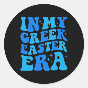 In My Greek Easter Era Funny Cute Greek Easter Gir Classic Round Sticker
