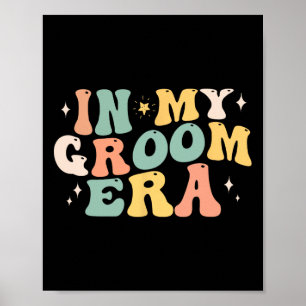 In My Groom Era Bachelor Party Engagement Wedding Poster
