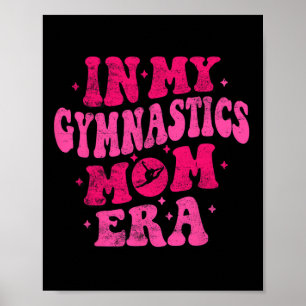 In My Gymnastics Mum Era Funny Gymnastics Mum Moth Poster