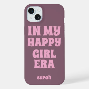 IN MY HAPPY GIRL ERA PERSONALIZED NAME AND TEXT  iPhone 15 PLUS CASE