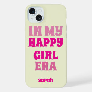 IN MY HAPPY GIRL ERA PERSONALIZED NAME AND TEXT iPhone 15 PLUS CASE