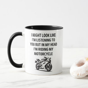 In My Head I'm Riding My Motorcycle Funny Biker Mug