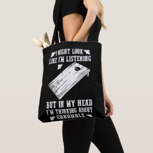 In my head Im thinking about Cornhole Cornhole Tote Bag