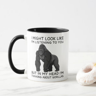 In My Head I'm Thinking About Gorillas Funny Mug