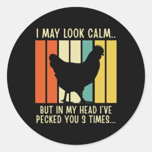 In My Head I've Pecked You 3 Times - Chicken Lover Classic Round Sticker