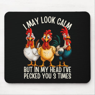 In My Head I've Pecked You 3 Times - Chicken Lover Mouse Pad